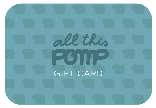 Gift Card - All This POMP